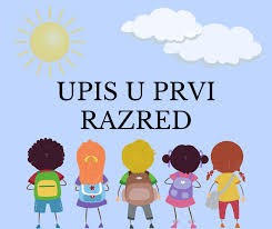 OBAVIJEST O UPISU U 1. RAZRED OSNOVNE ŠKOLE